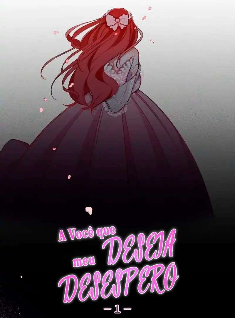 A Você Que Deseja Meu Desespero Capítulo 1 Página 37