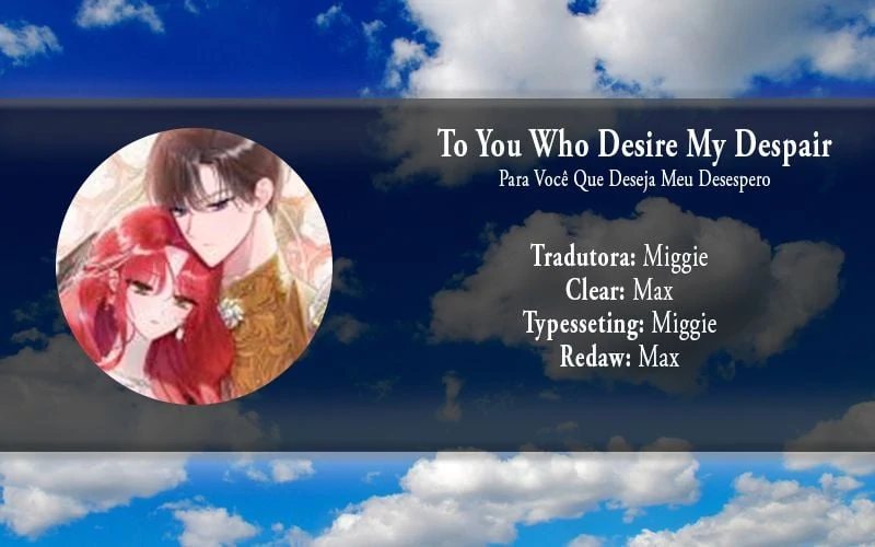 A Você Que Deseja Meu Desespero Capítulo 6 Página 1