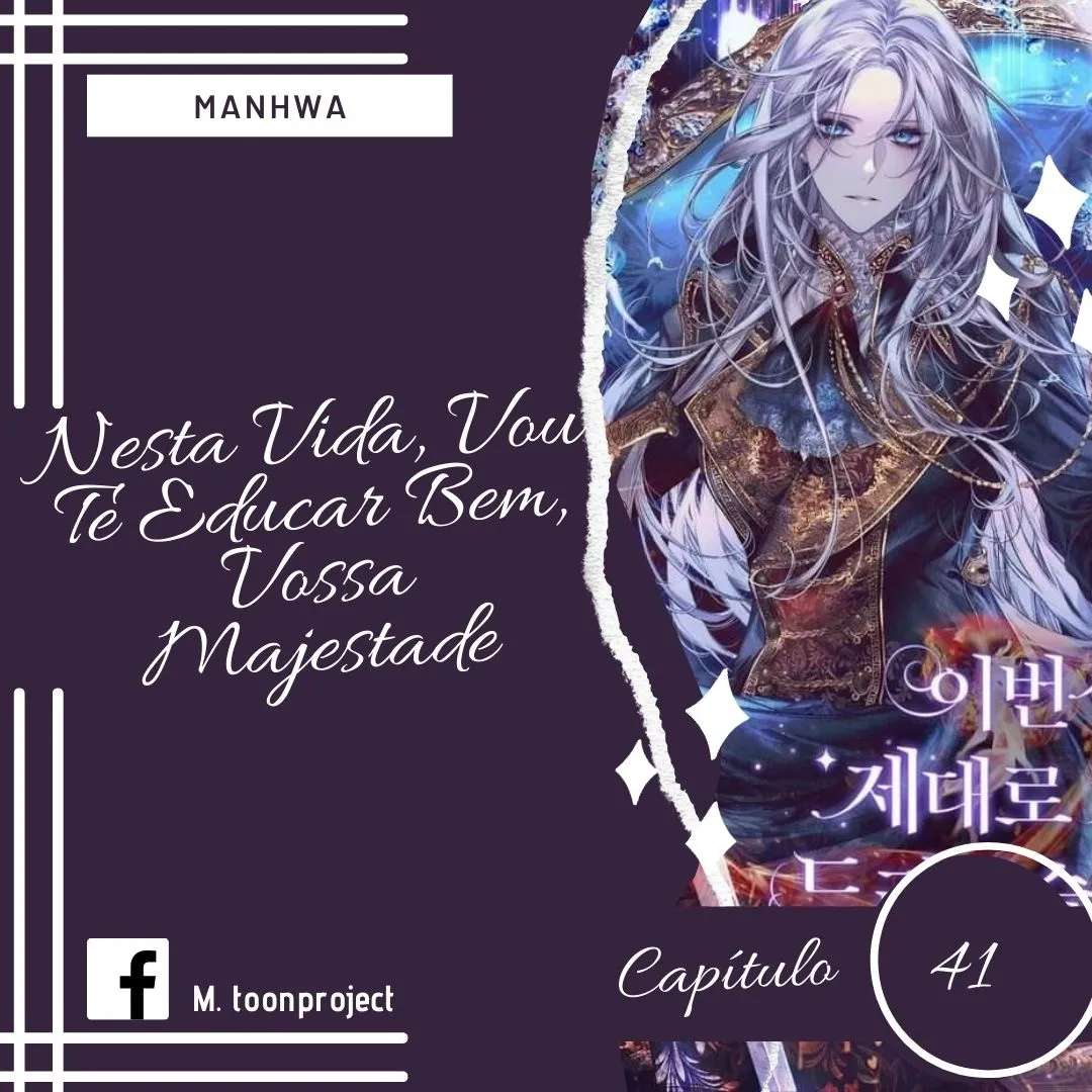 Nessa Vida, Irei Criar Você Bem, Sua Majestade! Capítulo 41 Página 1